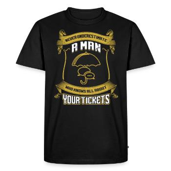 A Man Who Knows All About Your Tickets - Men's Premium Organic T-Shirt - black - Front - Nico (187cm)