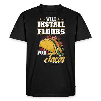 Will Install Floors For Tacos - Flooring Installer - Men's Premium Organic T-Shirt - black - Front - Nico (187cm)