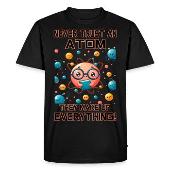 Never trust an Atom - they make up everything! - Men's Premium Organic T-Shirt - black - Front - Nico (187cm)