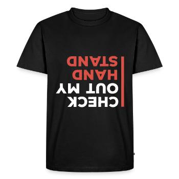 Check out my hand stand breakdancing bboy - Men's Premium Organic T-Shirt - black - Front - Nico (187cm)