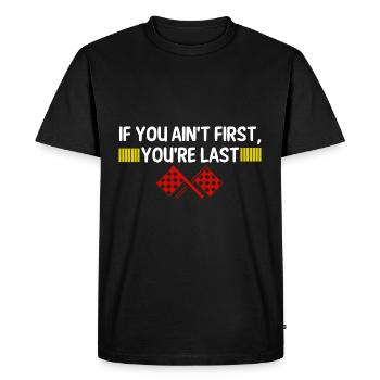 Si tu n’as pas d’abord You’re last Course Automobile - T-shirt Premium bio Homme - noir - Devant - Nico (187cm)