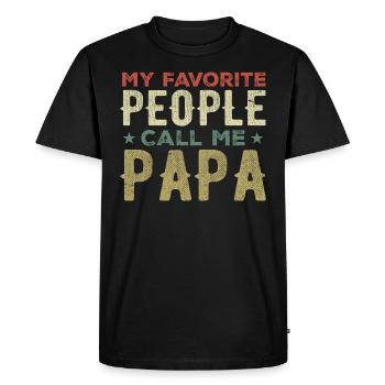 My Favorite People Call Me Papa Funny Dad Father - T-shirt Premium bio Homme - noir - Devant - Nico (187cm)