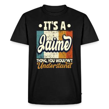 Name Jaime Gift Birthday Quote - Men's Premium Organic T-Shirt - black - Front - Nico (187cm)