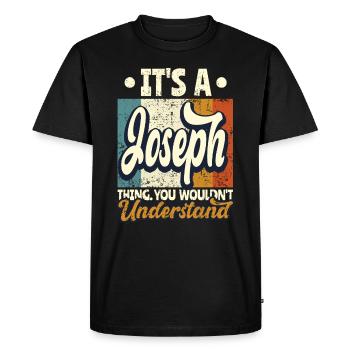 Name Joseph Gift Birthday Saying - Men's Premium Organic T-Shirt - black - Front - Nico (187cm)
