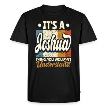 Nom Joshua Cadeau Citation d’anniversaire - T-shirt Premium bio Homme - noir - Devant - Nico (187cm)