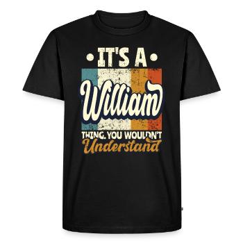 Name William Gift Birthday Quote - Men's Premium Organic T-Shirt - black - Front - Nico (187cm)