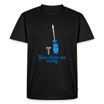 Screwdriver Tool You're driving me crazy - Men's Premium Organic T-Shirt - black - Front - Nico (187cm)