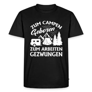 Camping Born Work Forced Holiday Camping - Men's Premium Organic T-Shirt - black - Front - Nico (187cm)