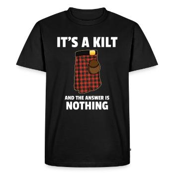 It's a kilt and the answer is nothing Scotland - Men's Premium Organic T-Shirt - black - Front - Nico (187cm)