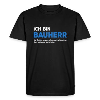 Bauherr Hausbau Haus bauen lustiger Spruch - Männer Premium Bio T-Shirt - Schwarz - Vorne - Nico (187cm)