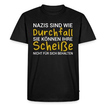 Nazis sind wie Durchfall Sprüche gegen Rechts Demo - Männer Premium Bio T-Shirt - Schwarz - Vorne - Nico (187cm)