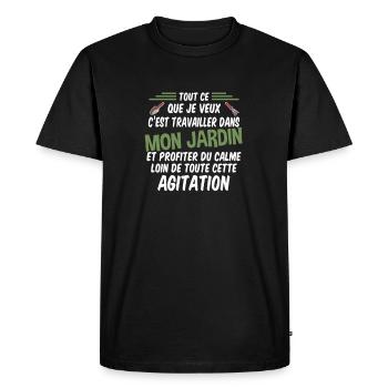 Je veux travailler dans mon jardin au calme - T-shirt Premium bio Homme - noir - Devant - Nico (187cm)