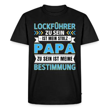 Lockführer zu sein ist mein Stolz; Papa Geschenk - Männer Premium Bio T-Shirt - Schwarz - Vorne - Nico (187cm)