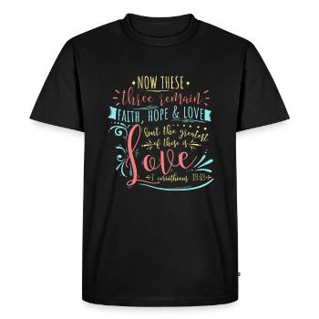 Faith Hope & Love Christian Scripture Lettering - Men's Premium Organic T-Shirt - black - Front - Nico (187cm)