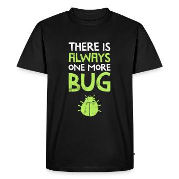 There Is Always One More Bug Qa Engineer Test - Men's Premium Organic T-Shirt - black - Front - Nico (187cm)