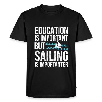 Education Important But Sailing Importanter Funny - Men's Premium Organic T-Shirt - black - Front - Nico (187cm)