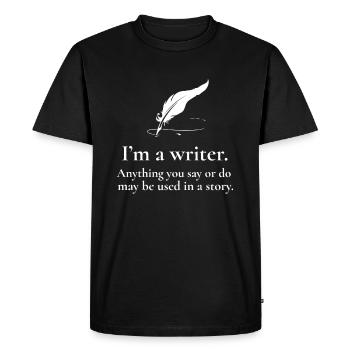 Funny With Quote: I Am A Writer! - Men's Premium Organic T-Shirt - black - Front - Nico (187cm)