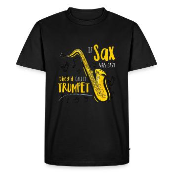 Wenn Saxophon einfach wäre, würden sie es Trompete nennen - Männer Premium Bio T-Shirt - Schwarz - Vorne - Nico (187cm)
