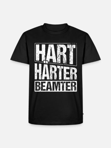 Hart Härter Beamter - Beamten Geschenk - Männer Premium Bio T-Shirt - Schwarz