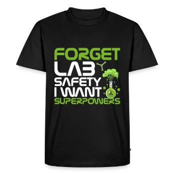 Forget lab safety I want superpowers - T-shirt Premium bio Homme - noir - Devant - Nico (187cm)