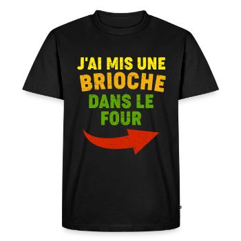 J'ai Mis Une Brioche Dans Le Four | Annonce Papa - T-shirt Premium bio Homme - noir - Devant - Nico (187cm)