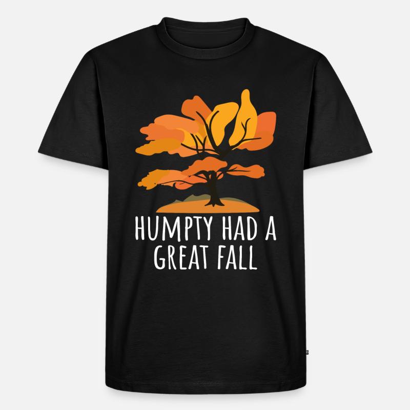Humpty Dumpty Had A Great Fall - Männer Premium Bio T-Shirt - Schwarz
