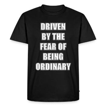 Driven by the fear of being ordinary - Men's Premium Organic T-Shirt - black - Front - Nico (187cm)