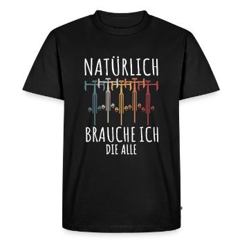 Natürlich Brauche Ich Die Alle Rennrad Radsport - Männer Premium Bio T-Shirt - Schwarz - Vorne - Nico (187cm)