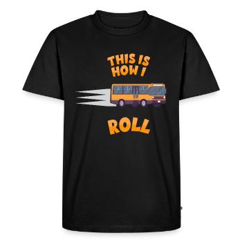 Bus driver school bus - How I roll - Men's Premium Organic T-Shirt - black - Front - Nico (187cm)