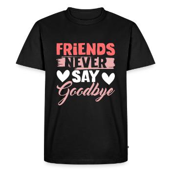 friends don't say goodbye - Men's Premium Organic T-Shirt - black - Front - Nico (187cm)