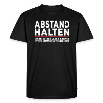 Lustiges Abstand Halten Sprüche Design - Männer Premium Bio T-Shirt - Schwarz - Vorne - Nico (187cm)