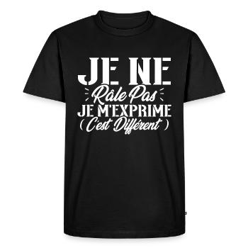 Je ne râle pas je m'exprime c'est différent - T-shirt Premium bio Homme - noir - Devant - Nico (187cm)