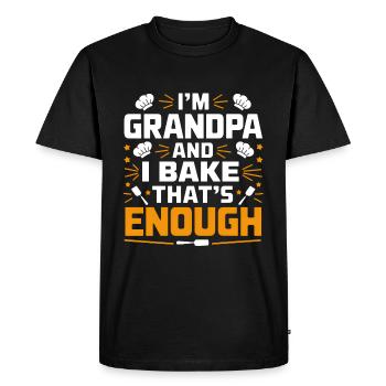 I'm grandpa and bake funny grandpa baker saying. - Men's Premium Organic T-Shirt - black - Front - Nico (187cm)