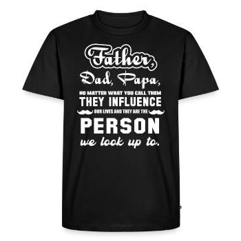 Father Dad or Papa funny Quotes for Fathersday - Men's Premium Organic T-Shirt - black - Front - Nico (187cm)