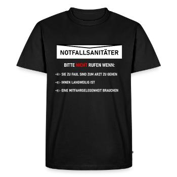 Notfallsanitäter Bitte nicht anrufen lustig Idee - Männer Premium Bio T-Shirt - Schwarz - Vorne - Nico (187cm)