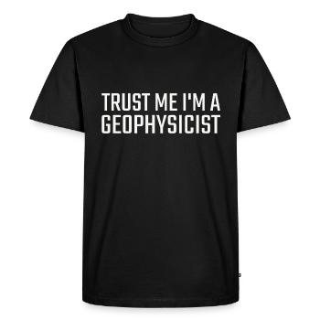 Geophysicist Trust Me Geophysics - Men's Premium Organic T-Shirt - black - Front - Nico (187cm)