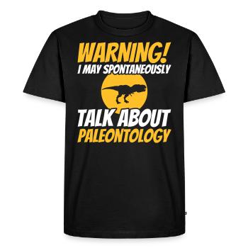 Paleontology funny saying paleontologist - Men's Premium Organic T-Shirt - black - Front - Nico (187cm)