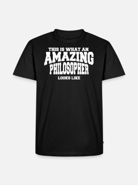 This Is What An Amazing Philosopher Looks Like - Men's Premium Organic T-Shirt - black