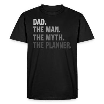 Dad. The Man. The Myth. The Planner. - Men's Premium Organic T-Shirt - black - Front - Nico (187cm)
