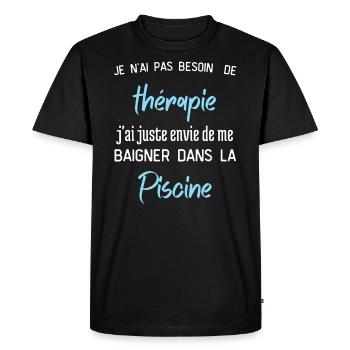 Pas Besoin de Thérapie envie de me baigner Piscine - T-shirt Premium bio Homme - noir - Devant - Nico (187cm)