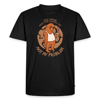Not My Problem Sarcastic Sloth Saying - Men's Premium Organic T-Shirt - black - Front - Nico (187cm)
