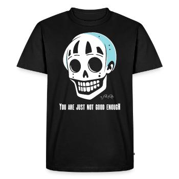 Tu n’es tout simplement pas assez bon, crâne - T-shirt Premium bio Homme - noir - Devant - Nico (187cm)