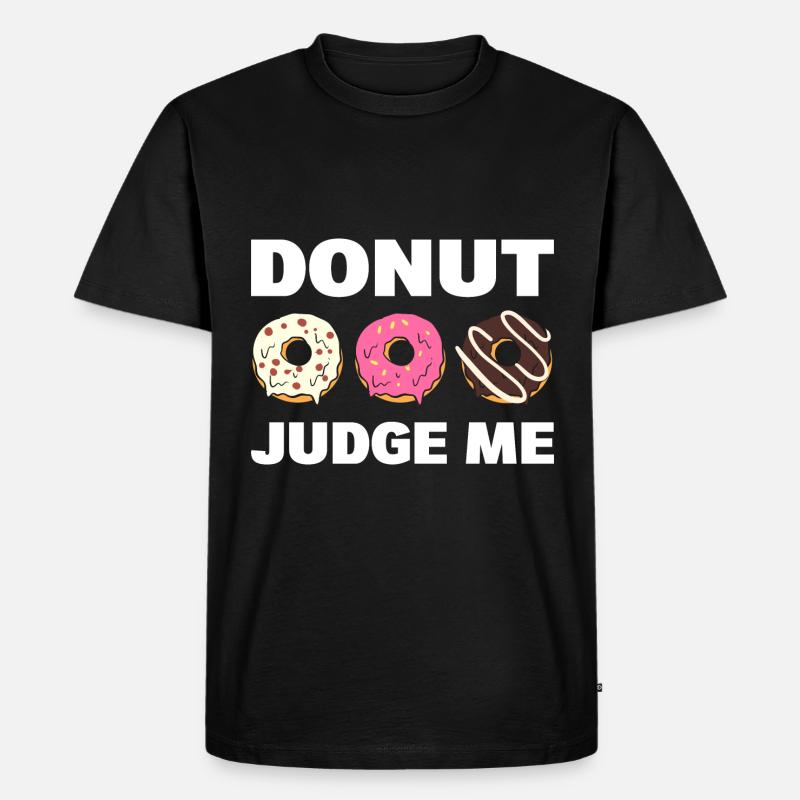 Donut Judge Me Donut Maker - Männer Premium Bio T-Shirt - Schwarz