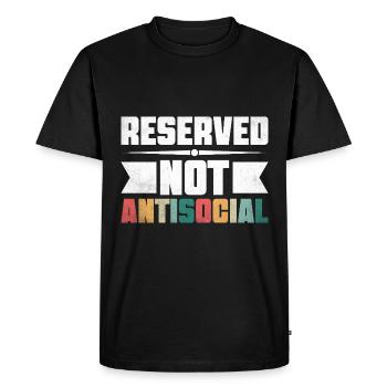 Reserved Not Antisocial Sayings For Introverts - Men's Premium Organic T-Shirt - black - Front - Nico (187cm)