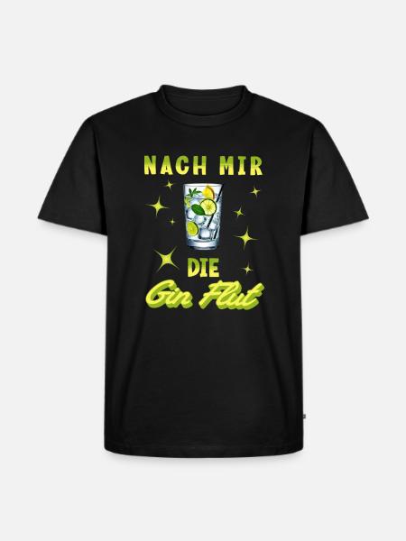 Nach mir die Gin Flut - Männer Premium Bio T-Shirt - Schwarz