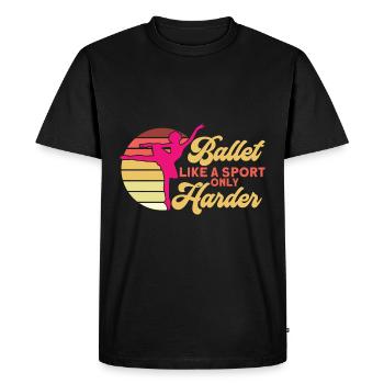 Ballet Like A Sport Only Harder Ballerina - Men's Premium Organic T-Shirt - black - Front - Nico (187cm)