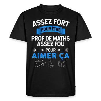 Prof Maths fort, idée cadeau enseignant - T-shirt Premium bio Homme - noir - Devant - Nico (187cm)