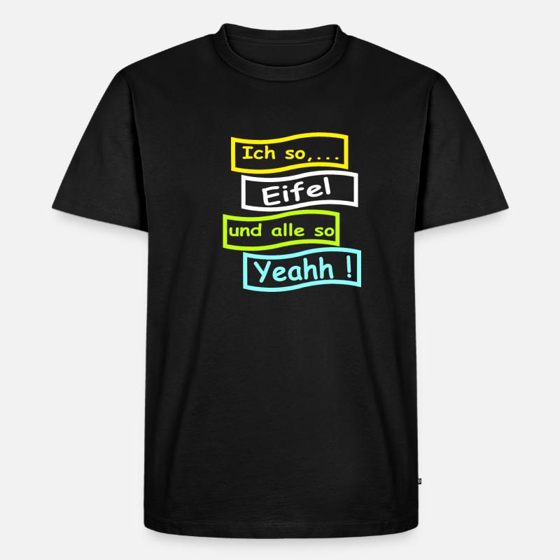 Eifel Design ,Edition: Eifel Fan Shirt -spruch - Männer Premium Bio T-Shirt - Schwarz