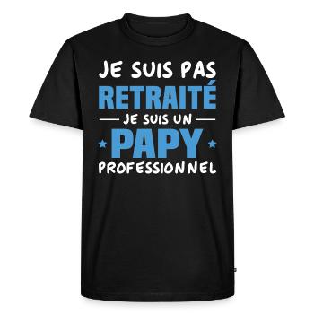 Je suis Pas Retraité je suis un Papy Professionnel - T-shirt Premium bio Homme - noir - Devant - Nico (187cm)
