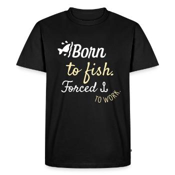 Né pour pêcher - Forcé de travailler - T-shirt Premium bio Homme - noir - Devant - Nico (187cm)